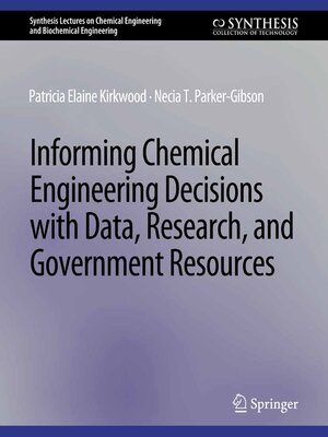 cover image of Informing Chemical Engineering Decisions with Data, Research, and Government Resources